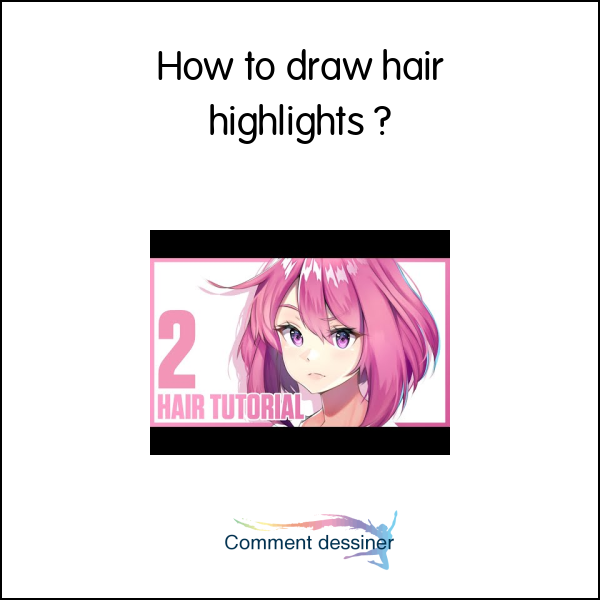 How to draw hair highlights How to draw